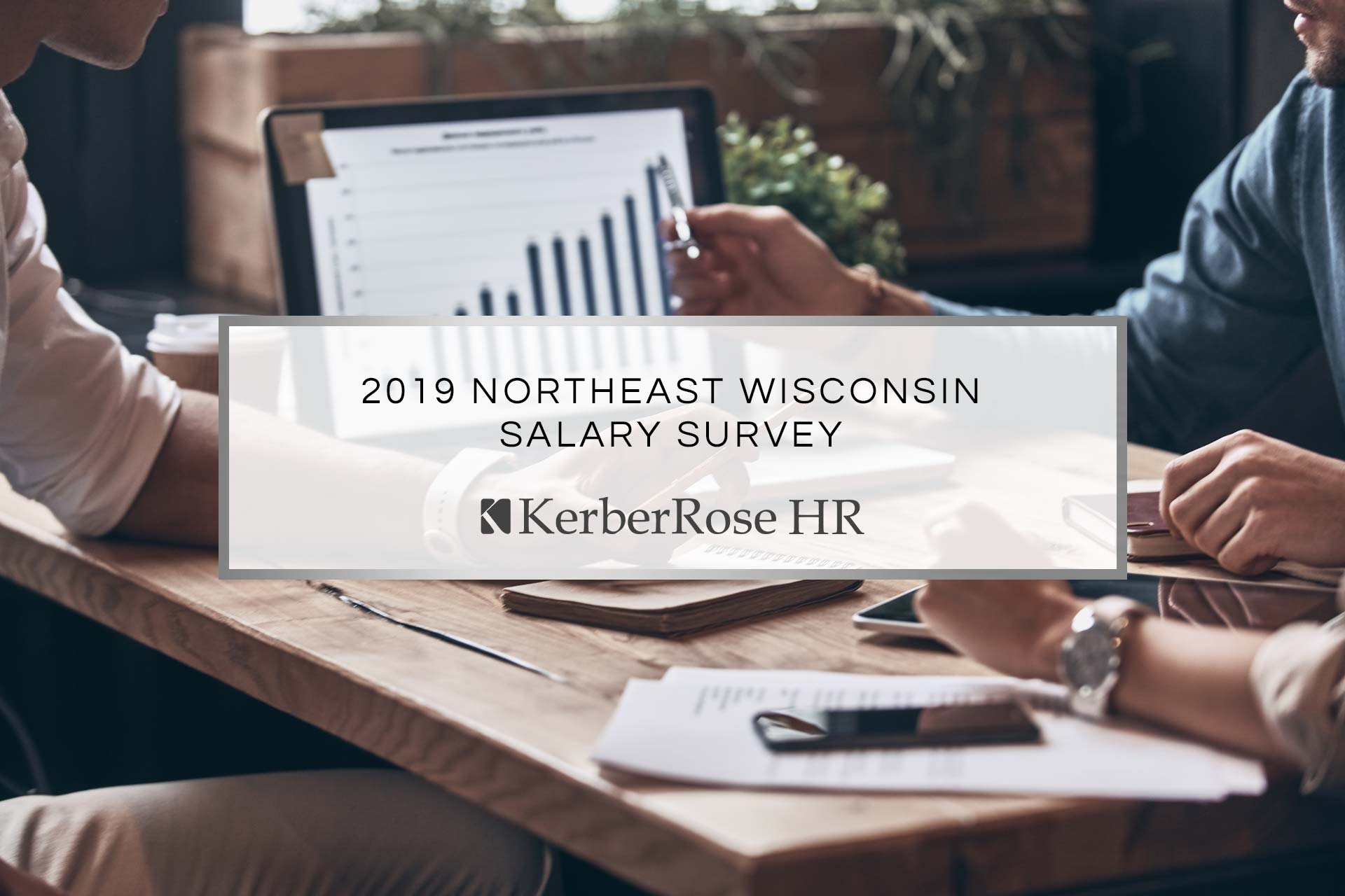 2019 Northeast Wisconsin Salary Survey | KerberRose HR